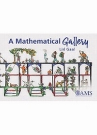 Enlarge image Cover: A Mathematical Gallery - American Mathematical Society
