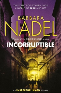 Abbildung von: Incorruptible (Inspector Ikmen Mystery 20) - Headline Book Publishing