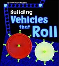 Enlarge image Cover: Building Vehicles that Roll - Raintree
