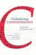 Cover: Globalizing Confederation - University of Toronto Press