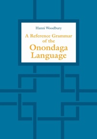 Enlarge image Cover: A Reference Grammar of the Onondaga Language - University of Toronto Press