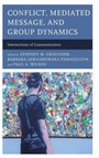 Cover: Conflict, Mediated Message, and Group Dynamics - Lexington Books