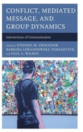 Cover: Conflict, Mediated Message, and Group Dynamics - Lexington Books