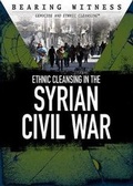 Cover: Ethnic Cleansing in the Syrian Civil War - Rosen Young Adult
