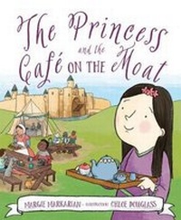 Enlarge image Cover: The Princess and the Cafe on the Moat - Sleeping Bear Press