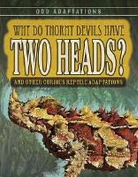 Enlarge image Cover: Why Do Thorny Devils Have Two Heads? - Gareth Stevens Publishing