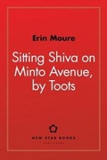 Cover: Sitting Shiva on Minto Avenue, by Toots - New Star Books