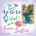 Cover: Be You Tiful Love, Sofia - BOOKBABY