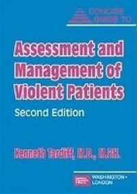 Enlarge image Cover: Concise Guide to Assessment and Management of Violent Patients - American Psychiatric Association Publishing