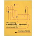 Cover: Overcoming Contemporary Credentialing Challenges - Hcpro, a Division of Simplify Compliance