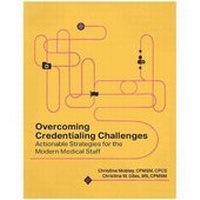 Enlarge image Cover: Overcoming Contemporary Credentialing Challenges - Hcpro, a Division of Simplify Compliance