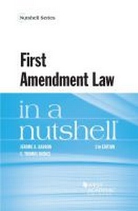 Enlarge image Cover: First Amendment Law in a Nutshell - Foundation Press