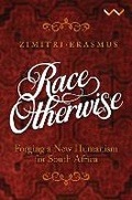 Cover: Race Otherwise - Wits University Press