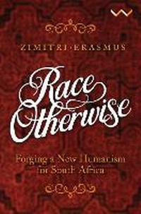 Enlarge image Cover: Race Otherwise - Wits University Press