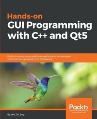 Enlarge image Cover: Hands-On GUI Programming with C++ and Qt5 - Packt Publishing