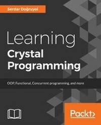 Abbildung von: Learning Crystal Programming - Packt Publishing