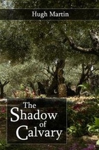 Enlarge image Cover: The Shadow of Calvary - Counted Faithful