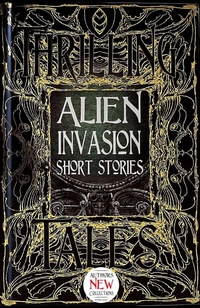 Enlarge image Cover: Alien Invasion Short Stories - Flame Tree Publishing