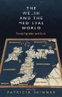 Cover: The Welsh and the Medieval World - University of Wales Press