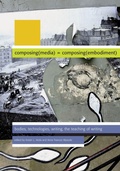 Cover: Composing Media Composing Embodiment - Utah State University Press