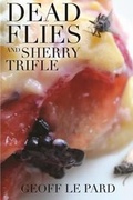 Cover: Dead Flies and Sherry Trifle - FeedARead.com