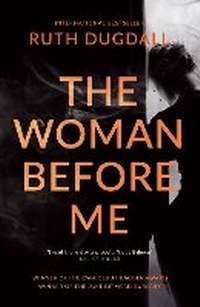 Enlarge image Cover: The Woman Before Me - Legend Press Ltd