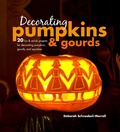Cover: Decorating Pumpkins & Gourds - CICO Books