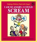 Cover: I Am So Angry, I Could Scream - New Horizon Press Publishers Inc.,U.S.