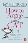 Cover: How to Argue with a Cat - Penguin Books Ltd