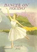 Cover: Dancer on Holiday - Girls Gone By Publishers