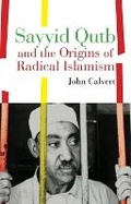 Cover: Sayyid Qutb and the Origins of Radical Islamism - C Hurst & Co Publishers Ltd