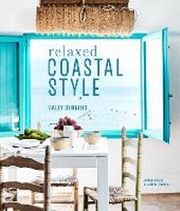 Abbildung von: Relaxed Coastal Style - Ryland, Peters & Small Ltd