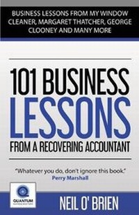 Enlarge image Cover: 101 Business Lessons From a Recovering Accountant: - Orla Kelly Self Publishing Services