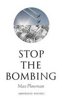 Enlarge image Cover: Stop the Bombing - Ampersand Publishing LTD