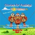 Cover: Stories for Feelings for Children CD Seven short stories that help children with feelings and emotions.: 1 - Strawberry Jam Books