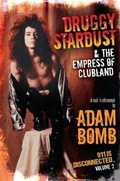 Cover: Druggy Stardust & The Empress of Clubland - New Haven Publishing Ltd