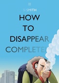 Cover: How to Disappear Completely - Valley Press