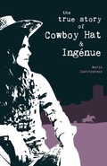 Cover: The True Story of Cowboy Hat & Ingenue - Liquorice Fish Books
