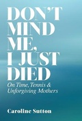 Cover: Don't Mind Me, I Just Died - Montemayor Press