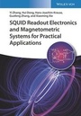 Cover: SQUID Readout Electronics and Magnetometric Systems for Practical Applications - Wiley-VCH