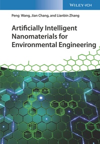 Enlarge image Cover: Artificially Intelligent Nanomaterials for Environmental Engineering - Wiley-VCH