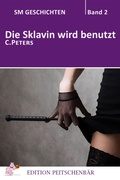 Cover: Die Sklavin wird benutzt - neobooks