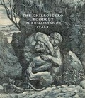Cover: The Chiaroscuro Woodcut in Renaissance Italy - Prestel