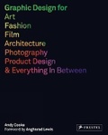 Cover: Graphic Design for Art, Fashion, Film, Architecture, Photography, Product Design and Everything in Between - Prestel