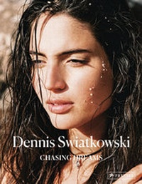 Abbildung von: Dennis Swiatkowski: Chasing Dreams - Prestel