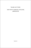 Cover: Wade Guyton. Das New Yorker Atelier, Abridged - K&ouml;nig, Walther