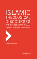 Cover: Islamic Theological Discourses and the Legacy of Kalam. Gestation, Movements and Controversies (3 vols) - Gerlach Press