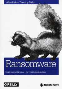 Abbildung von: Ransomware. Come difendersi dalle estorsioni digitali - Tecnologie;Tecniche Nuove