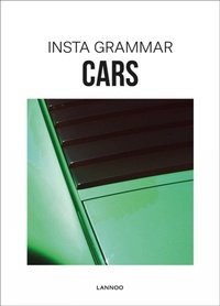 Abbildung von: Insta Grammar: Cars - Lannoo Publishers