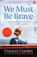 Cover: We Must Be Brave - Fourth Estate Ltd